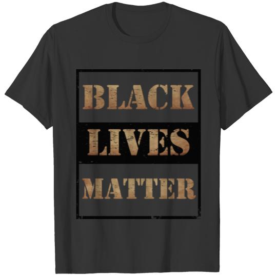 Black lives matter Shirt T-shirt