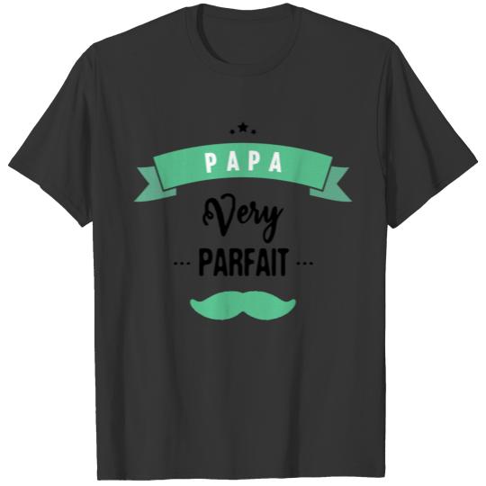 Papa very parfait T-shirt