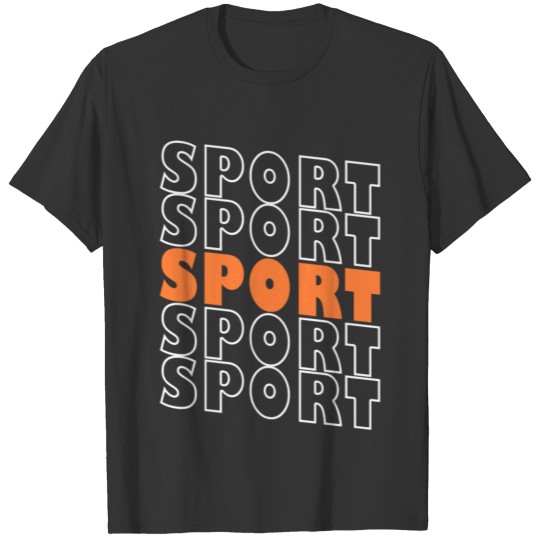 Sports gift for athletes and athletic people T Shirts