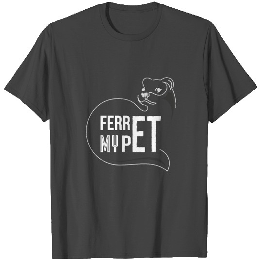 Ferret T Shirts