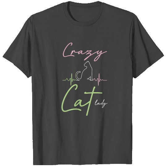 Crazy cat lady T Shirts