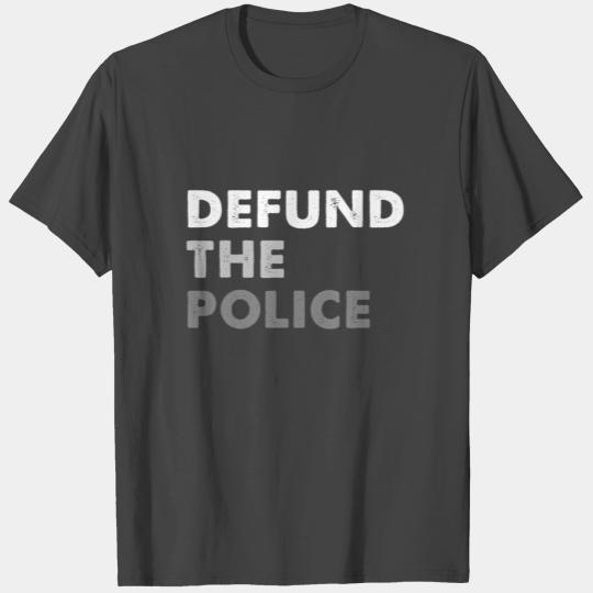 Defund the Police, End Police Brutality, Protest T Shirts
