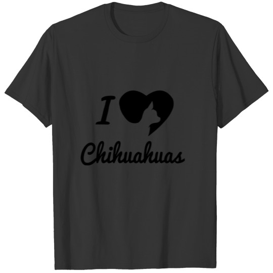 I love chihuahuas T-shirt