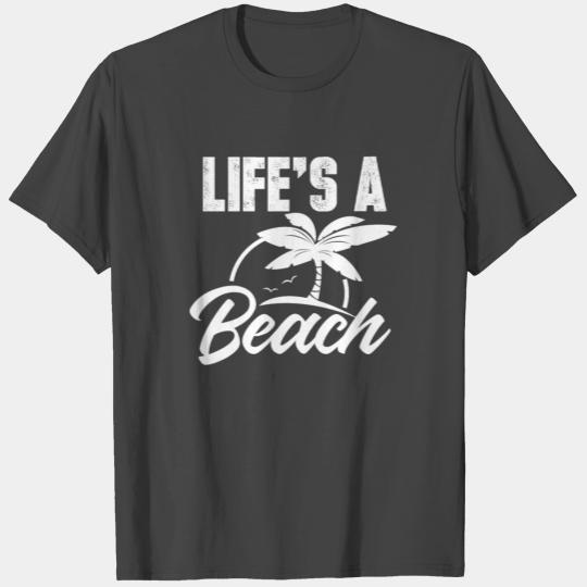 Life's a beach enjoy the waves T Shirts