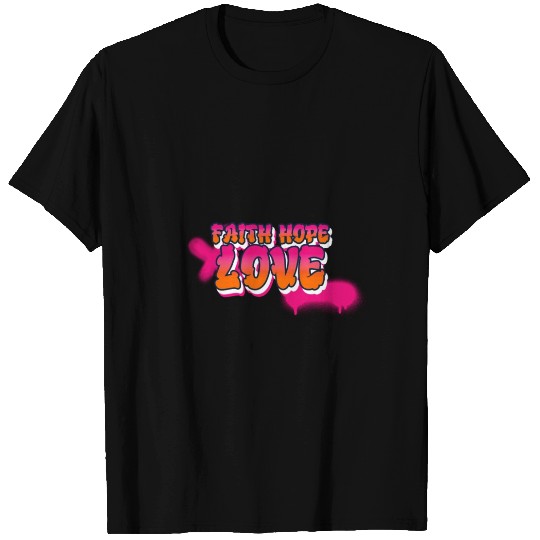 Faith Hope Love - Christian T Shirts