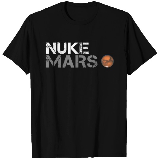Nuke Mars T Shirts