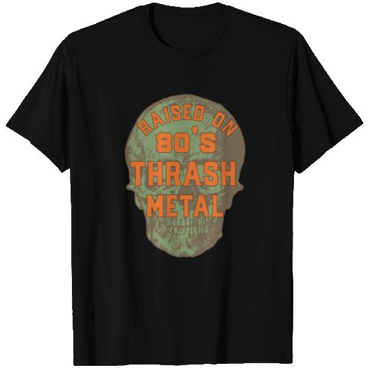 Raised On 80s Thrash Metal Cool Skull T Shirts