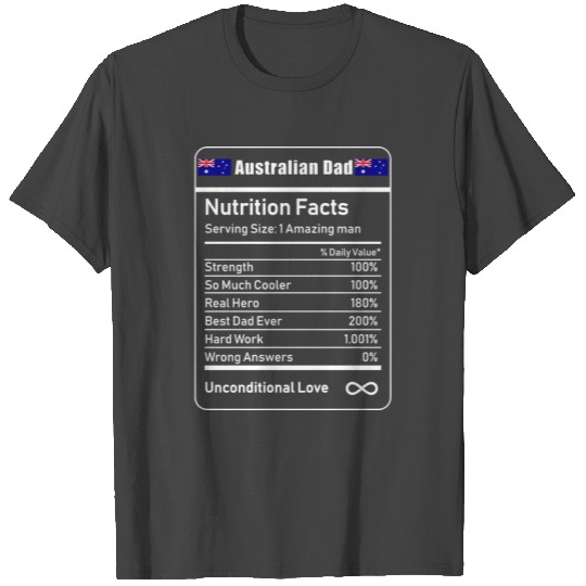 Australian Dad Nutrition Facts Father's Day Gift D T Shirts