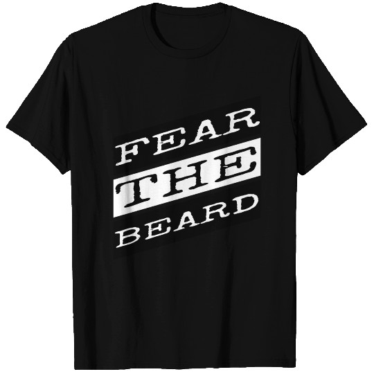 beard - Fear the beard T Shirts