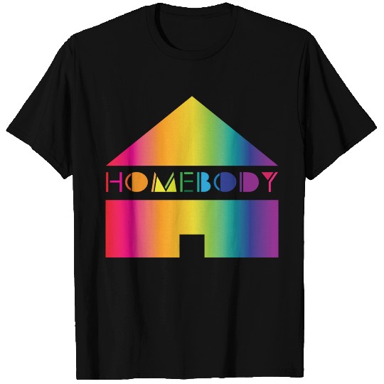 Homebody 1 T Shirts