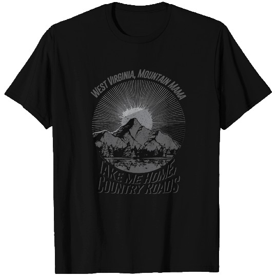 Take me Home Country Roads T Shirts
