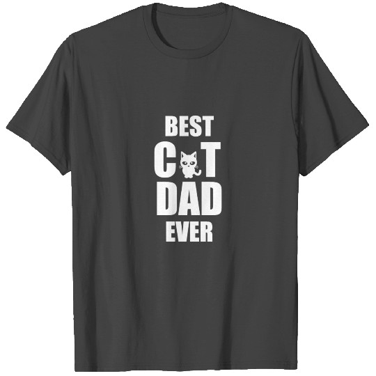 Best Cat Dad Ever, Funny Cat T Shirts, Cat Dad T Shirts,