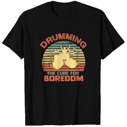 Drumming the cure for Boredom T Shirts