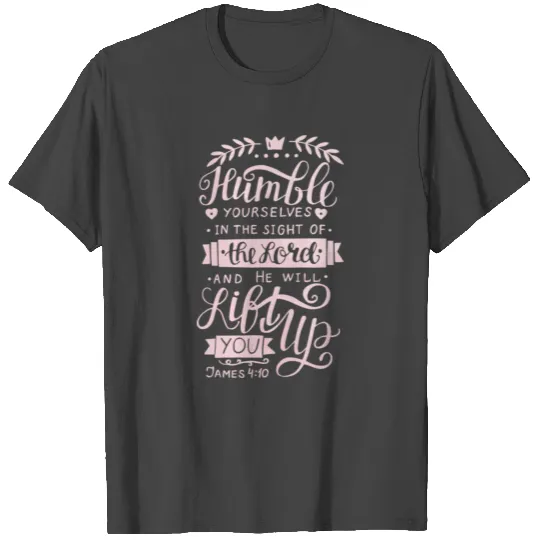 Humble Yourself In The Lord Christian Religious T Shirts