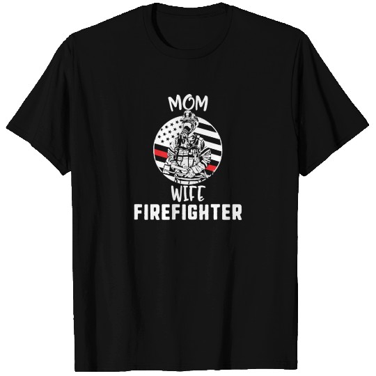 Mom Wife Firefighter Firefighter T Shirts