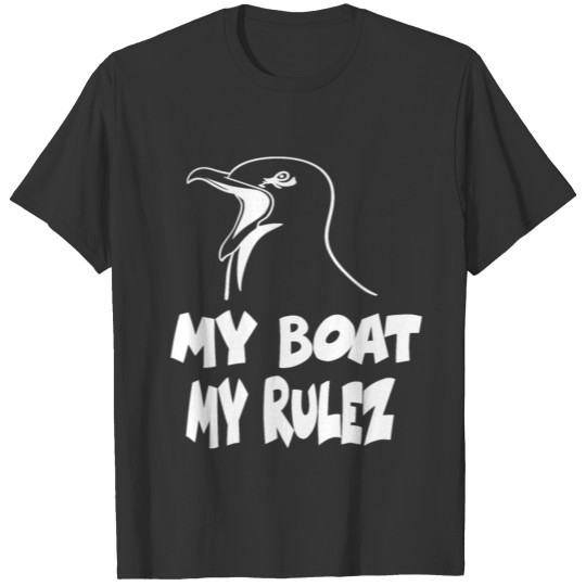My Boat My Rules T Shirts