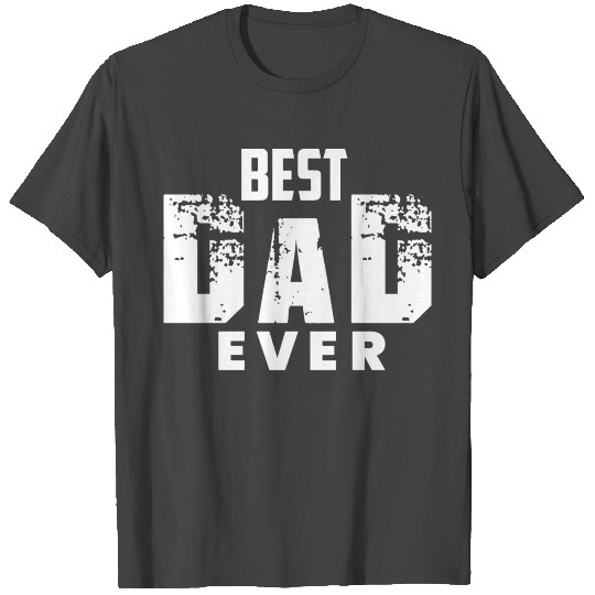 best dad ever T Shirts