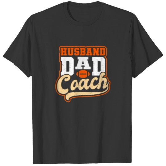 Football Dad Husband Dad Coach Gift T-shirt