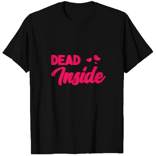 Dead Inside Funny Introvert Gothic Sarcastic Gift T Shirts