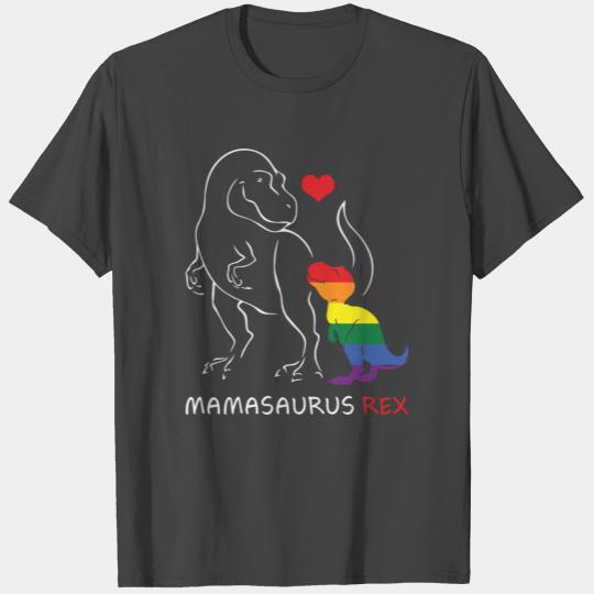 Mamasaurus Rex LGBTQ T Shirts