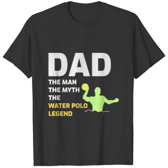 Water Polo Dad Fathers Day Gift T-shirt