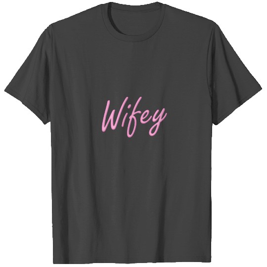Wifey Neon - Pink T Shirts