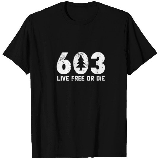 Live Free or Die 603 tree New Hampshire T Shirts