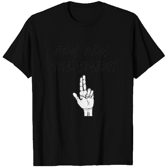 PEW PEW THE ENEMY T Shirts