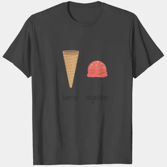 Better together ice cream waffle sweet gelato T Shirts