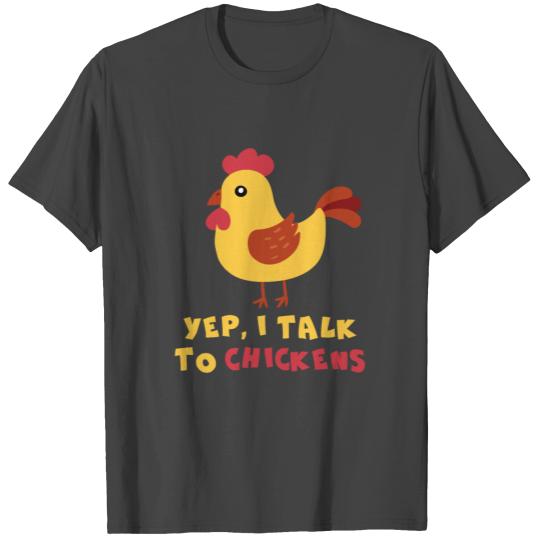 Funny Yep I Talk To Chickens Whisperer T Shirts