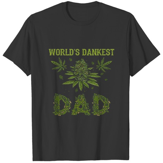 World s Dankest Dad T-shirt