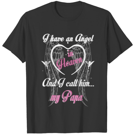 my papa's wings cover my heart, in memory of my pa T-shirt