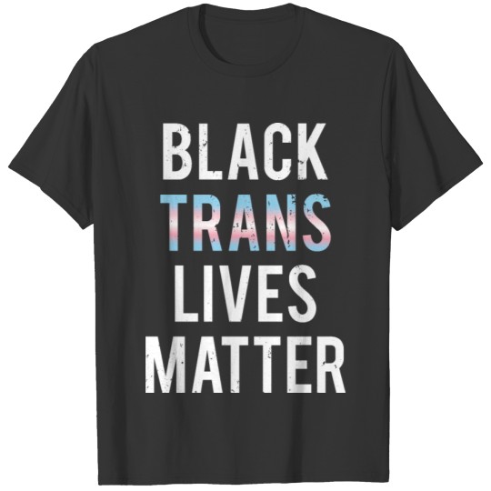 Black Transgender Lives Matter Social Awareness T-shirt