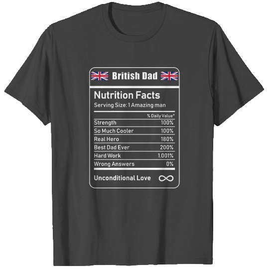 British Dad Nutrition Facts Father's Day Gift Dadd T Shirts