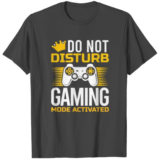 do not disturb gaming mode activated fun gamer gif T Shirts