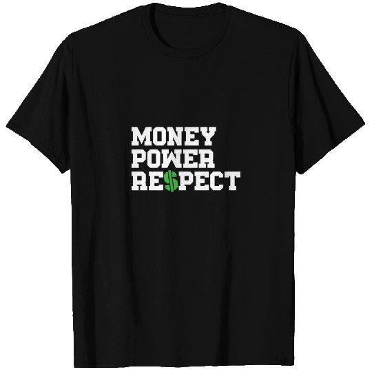 Money Power Respect T Shirts