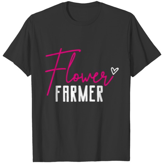 Flower Farmer Gardener T Shirts