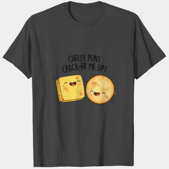 Cheesy Puns Crack-er Me Up Cute Cheese Pun T Shirts