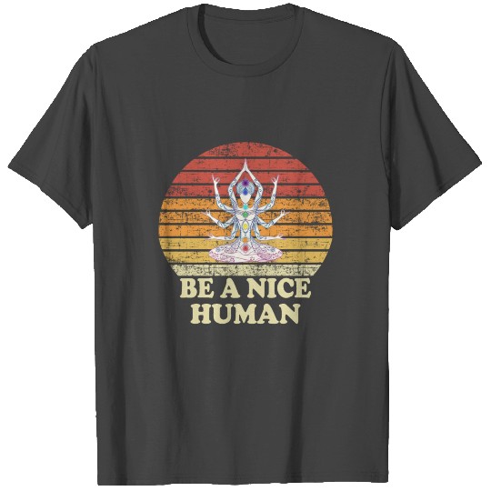 Be a Nice Human T Shirts