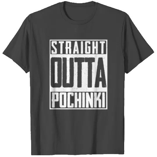Straight Outta Pochinki Putin Russia Russian T Shirts