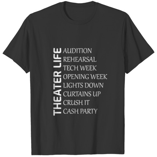 Acting Actor Actress Theater Life Gift T-shirt