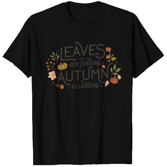 Fall saying fall leaves fall autumn quote phrase T Shirts