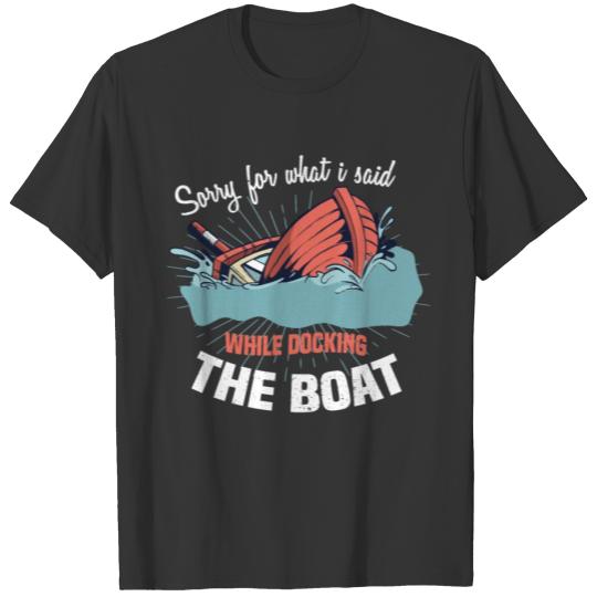 Boat sailing gift T Shirts
