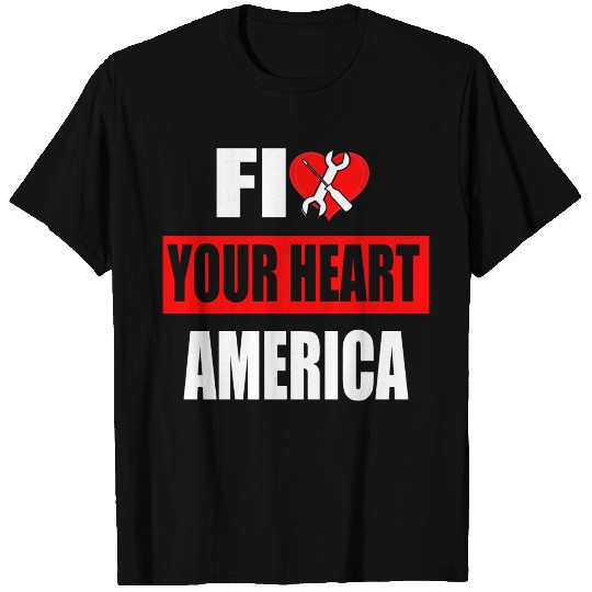 Fix Your Heart America T Shirts