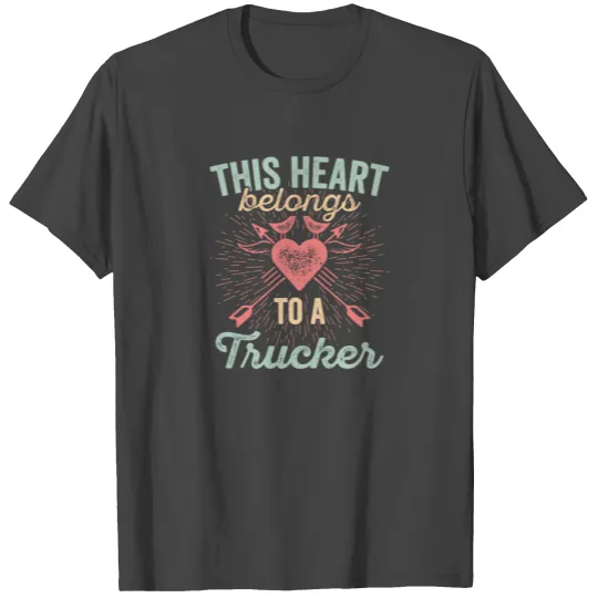 valentine's day trucker T Shirts for semi truck driver'