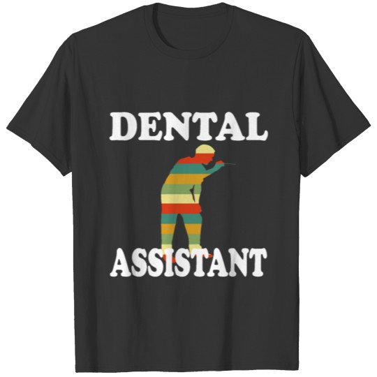 student dental hygienist,Dental Assistant,great T-shirt