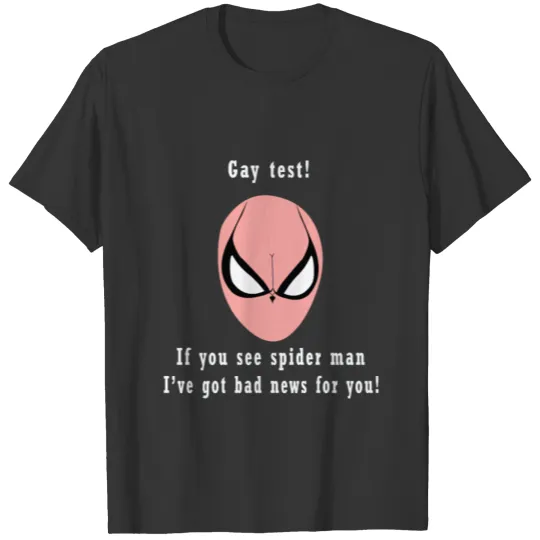 Funny Gay test- spider man trick T Shirts