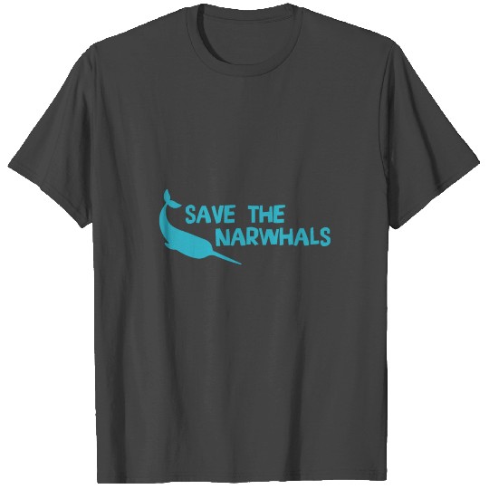 Save The Narwhal - Narwhal T Shirts