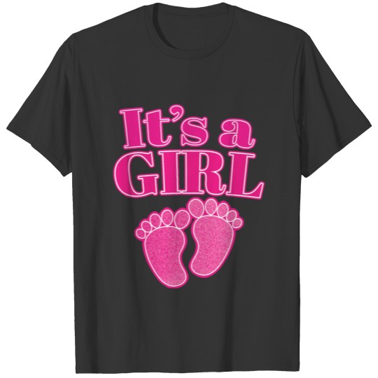 It's A Girl - Gender Reveal And Baby Shower Gift T-shirt