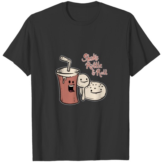 Shake Rattle And Roll Foodie Gift T-shirt